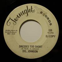 Syl Johnson Dresses Too Short (7")