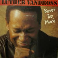 Luther Vandross Never Too Much (7")