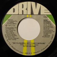 Peter Brown - Do Ya Wanna Get Funky.. (7") 