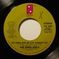 Jones Girls You Gonna Make Me Love Somebody Else (