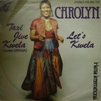 Carolyn - Taxi Jive Kwela (7")