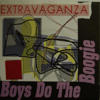 Extravanganza Boys Do The Boogie (7")