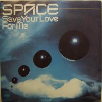 Space - Save Your Love For Me (7")