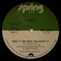 Fatback - Take It Any Way You Want It (12")