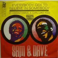 Sam & Dave Everybody Got To Believe In Somebody (7