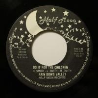 Rain Bows Valley Do It For The Chilcdren (7")