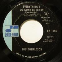 Lou Donaldson - Everything I Do Gohn Be.. (7")