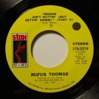 Rufus Thomas - Boogie Ain\'t Nuttin\' (7")