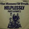 Moment Of Truth - Helplessly (7")