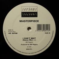 Masterpiece I Can't Wait (12")