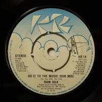 Raw Silk - Do It To The Music (7")