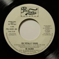 Hi Gloss I'm Totally Yours (7")