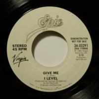 I Level Give Me (7")